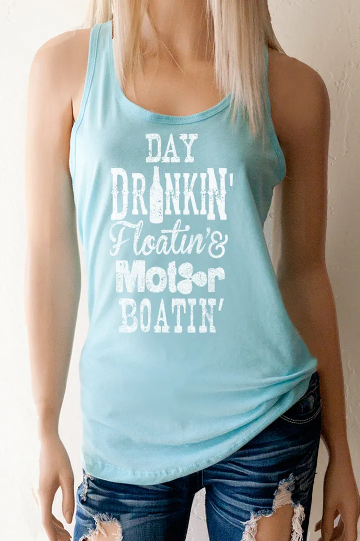 Day Drinkin' Floatin' & Motor Boatin' Racerback Tank Top