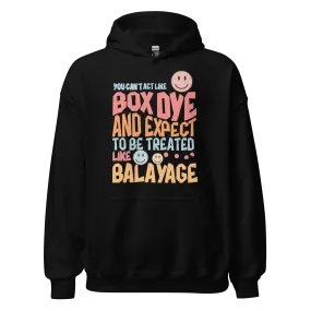 You Can't Act Like Box Dye Retro Hoodie